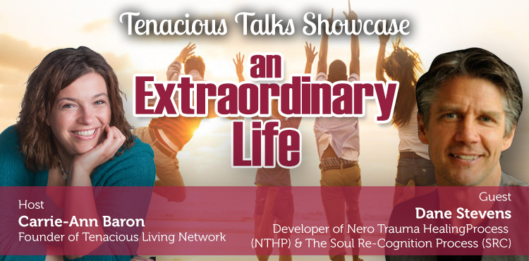 An Extraordinary Life - Tenacious Talks Ep 41 - TLR Station Cover